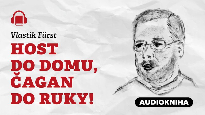 Host do domu, čagan do ruky!